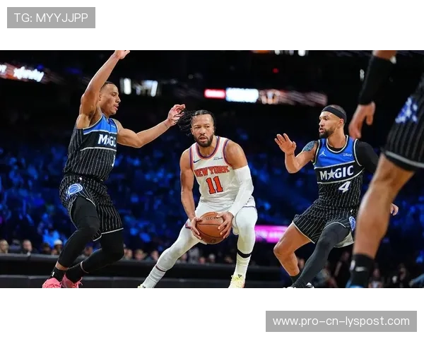 布伦森本赛季表现惊艳，尼克斯客胜魔术